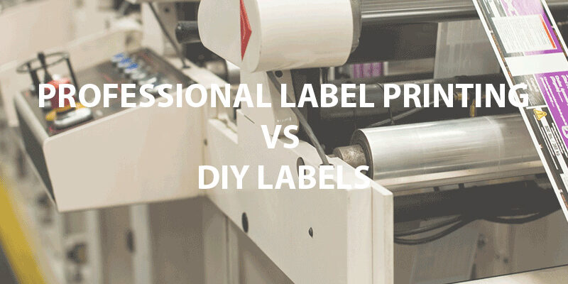 Professional Label Printing vs DIY Labels