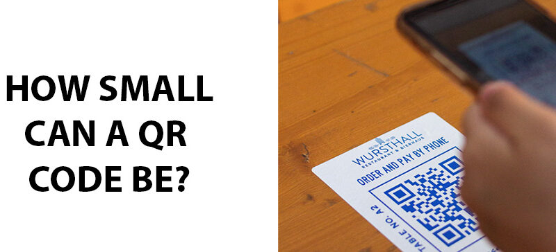 How Small Can A QR Code Be Minimum And Maximum Sizes