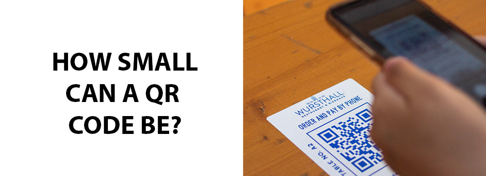 How Small Can A QR Code Be Minimum And Maximum Sizes