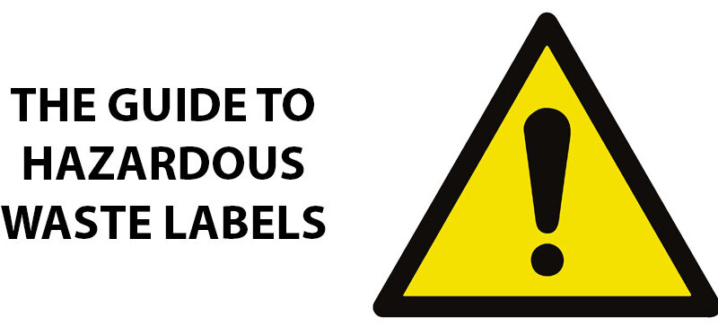 The Guide To Hazardous Waste Lables