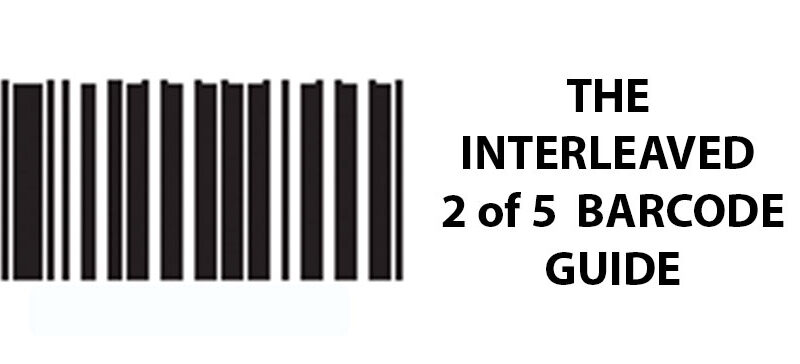 The Interleaved 2 of 5 Barcode Guide