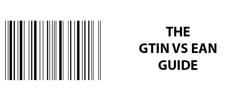 The GTIN vs EAN Guide