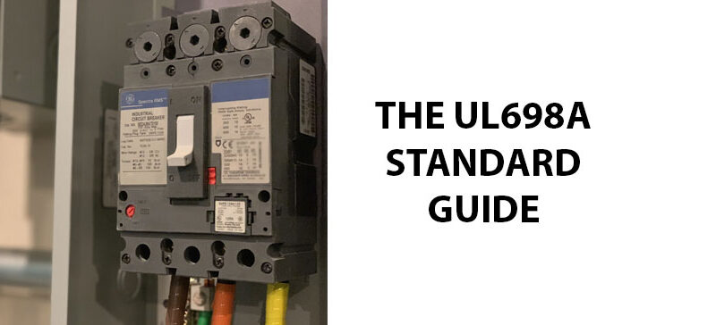 The UL698A Standard Guide